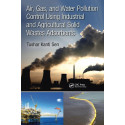 AIR GAS AND WATER POLLUTION CONTROL USING INDUSTRIAL AND AGRICULTURAL SOLID WASTES ADSORBENTS (HB 2018) book by Tushar Kanti…