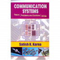 COMMUNICATION SYSTEMS THEORY PROBLEMS AND SOLUTIONS MCQS (2008) book by KARNA S.K
