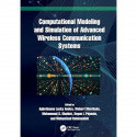 Computational Modeling and Simulation of Advanced Wireless Communication Systems book by Agbotiname Lucky Imoize, Webert Mon… -