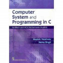 COMPUTER SYSTEM AND PROGRAMMING IN C (PB 2014) book by VARSHNEY