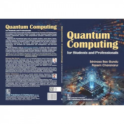 Quantum Computing for Students and Professionals (PB 2026) book by Srinivasa Rao Gundu, Panem Charanarur - Additional Image 4