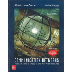 Communication Networks Fundamental Concepts Pets And Key Architectures 2Ed (Pb 2019) book by Alberto Leon-Garcia, Indra Widj…