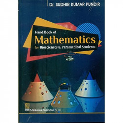 HAND BOOK OF MATHEMATICS FOR BIOSCIENCES AND PARAMEDICAL STUDENTS (PB 2016) book by PUNDIR S.K.