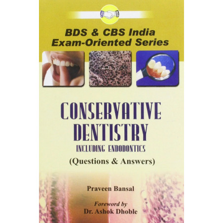 CONSERVATIVE DENTISTRY INCLUDING ENDODONTICS PB (Q AND A) (2008): Questions and Answers book by BANSAL P.