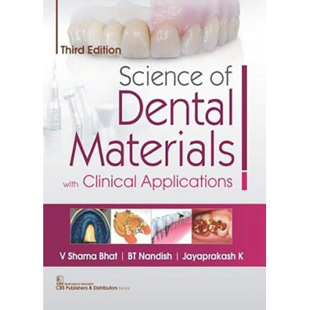 SCIENCE OF DENTAL MATERIALS WITH CLINICAL APPLICATIONS 3ED (PB 2019) book by V SHAMA BHAT