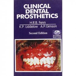 Clinical Dental Prosthetics 2Ed (Pb 2008) book by Fenn H. R. B. - Back Cover