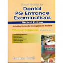 SHORT NOTES FOR DENTAL PG ENTRANCE EXAMINATIONS 2ED VOL 4 (PB 2010): v. 4 (Short Notes for Dental PG Entrance Examinations:…