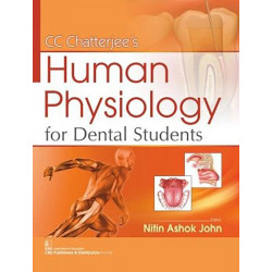 CC CHATTERJEES HUMAN PHYSIOLOGY FOR DENTAL STUDENTS (PB 2020) book by JOHN NA