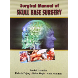 SURGICAL MANUAL OF SKULL BASE SURGERY book by Produl Hazarika, Rohit Singh