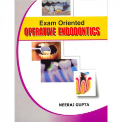 EXAM ORIENTED OPERATIVE ENDODONTICS (2008) book by GUPTA N.