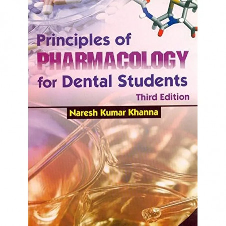 PRINCIPLES OF PHARMACOLOGY FOR DENTAL STUDENTS 3ED (2016) book by KHANNA