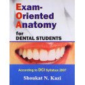EXAM ORIENTED ANATOMY FOR DENTAL STUDENTS (PB 2010) book by KAZI S.N.