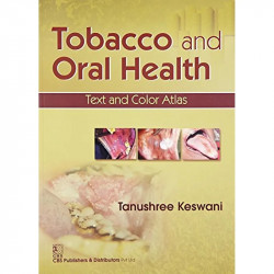 TOBACCO AND ORAL HEALTH TEXT AND COLOR ATLAS (PB 2016) book by KESWANI T. - Back Cover