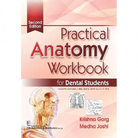 PRACTICAL ANATOMY WORKBOOK FOR DENTAL STUDENTS 2ED (PB 2025) book by Krishna Garg, MEDHA JOSHI