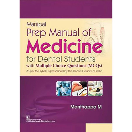 Manipal Prep Manual Of Medicine For Dental Students (Pb 2020): With Multiple Choice Questions (Mcqs) book by MANTHAPPA M.