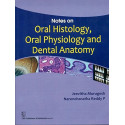 Notes on Oral Histology, Oral Physiology and Dental Anatomy book by MURUGESH J.