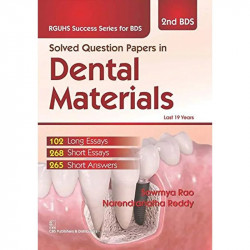SOLVED QUESTION PAPERS IN DENTAL MATERIALS (RGUHS SUCCESS SERIES FOR BDS ) 2BDS (PB 2016) book by RAO S.