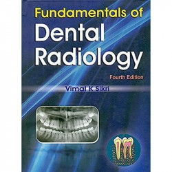 FUNDAMENTALS OF DENTAL RADIOLOGY 4ED (2010) book by SIKRI V.K - Back Cover