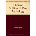 CLINICAL OUTLINE OF ORAL PATHOLOGY 4ED (PB 2012) book by Lewis R. Eversole