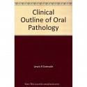 CLINICAL OUTLINE OF ORAL PATHOLOGY 4ED (PB 2012) book by Lewis R. Eversole - Back Cover
