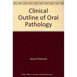 CLINICAL OUTLINE OF ORAL PATHOLOGY 4ED (PB 2012) book by Lewis R. Eversole - Back Cover