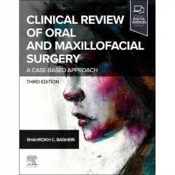 CLINICAL REVIEW OF ORAL AND MAXILLOFACIAL SURGERY A CASE BASED APPROACH WITH ACCESS CODE 3ED (PB 2025) book by BAGHERI S.C.