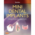 Mini Dental Implants: Principles and Practice book by Sendax