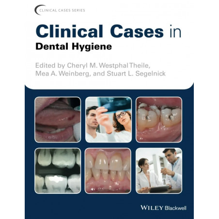 CLINICAL CASES IN DENTAL HYGIENE (Clinical Cases (Dentistry)) book by THEILE C M W
