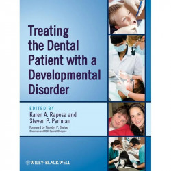 Treating the Dental Patient with a Developmental Disorder book by Karen A. Raposa, Steven P. Perlman