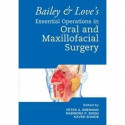 Bailey & Love's Essential Operations in Oral & Maxillofacial Surgery book by Kaveh Brennan, Peter A. Singh, Rabindra Shakib