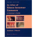 AN ATLAS OF GLASS-IONOMER CEMENTS A CLINICIAN'S GUIDE book by Graham J. Mount
