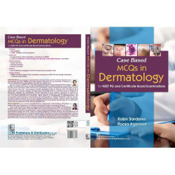 Case Based MCQs in Dermatology for NEET PG and Certificate Board Examinations (PB 2026) book by Kabir Sardana, Pooja Agarwal - A