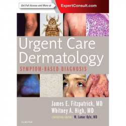 Urgent Care Dermatology Symptom Based Based Diagnosis (Pb 2018) book by James E. Fitzpatrick MD, Whitney A. High MD JD MEng