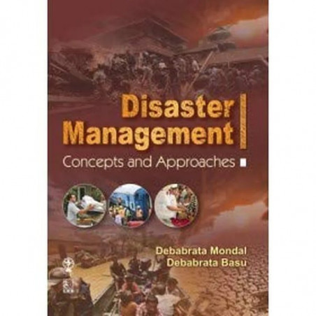 Disaster Management: Concepts and Approaches book by Debarata Mondal, Debarata Basu