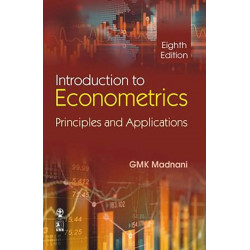 Introduction To Econometrics: Principles And Applications book by G.M.K. Madnani