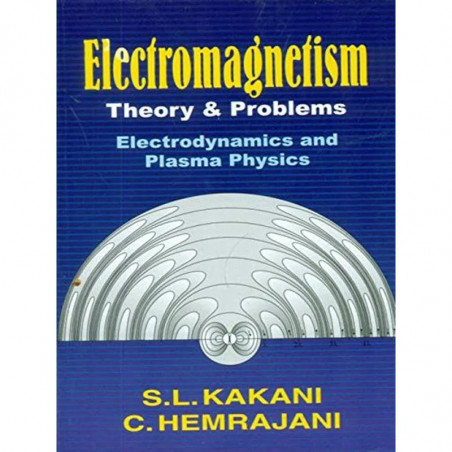 Electromagnetism Theory and Problems (PB 2018) book by S L KAKANI