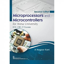 MICROPROCESSORS AND MICROCONTROLLERS FOR ANNA UNIVERSITY ECE/CSE/IT COURSES 2ED (PB 2023) book by KANI A N