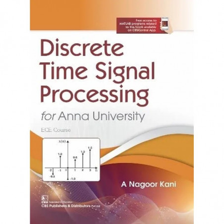 DISCRETE TIME SIGNAL PROCESSING FOR ANNA UNIVERSITY ECE COURSE (PB 2022) book by A NAGOOR KANI