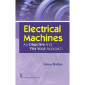 ELECTRICAL MACHINES AN OBJECTIVE AND VIVA VOCE APPROACH (PB 2016) book by MATHUR A.