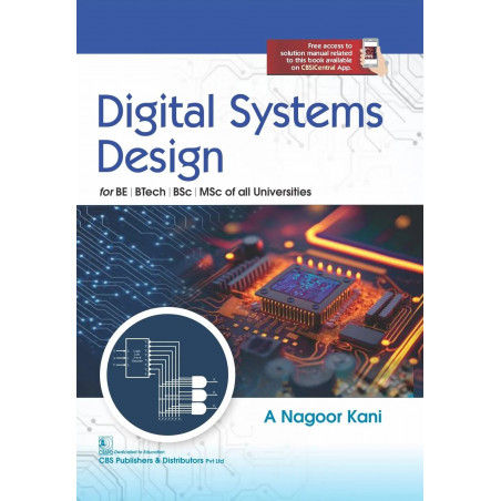 Digital Systems Design for BE | BTech | BSc | MSc of all Universities - 2024 book by A Nagoor Kani