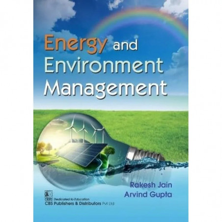 ENERGY AND ENVIRONMENT MANAGEMENT (PB 2024) book by Rakesh Jain, Arvind Gupta