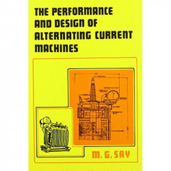 THE PERFORMANCE AND DESIGN OF ALTERNATING CURRENT MACHINES (PB 2002) book by SAY M.G. - Back Cover