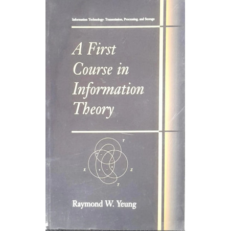 FIRST COURSE IN INFORMATION THEORY book by YEUNG R.W.