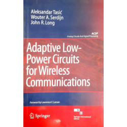 ADAPTIVE LOW POWER CIRCUITS FOR WIRELESS COMMUNICATIONS book by Wouter A. Serdijn, Aleksandar Tasic