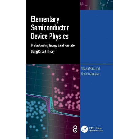 Elementary Semiconductor Device Physics: Understanding Energy Band Formation Using Circuit Theory book by Kazuya Masu, Shuhe…