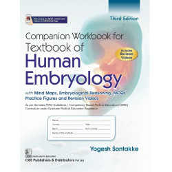Companion Workbook for Textbook of Human Embryology, 3/e | with Mind Maps, Embryological Reasoning, MCQs Practice Figures an…