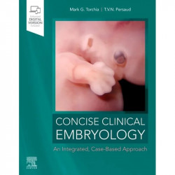Concise Clinical Embryology: an Integrated, Case-Based Approach, 1e book by Mark Torchia