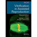 VITRIFICATION IN ASSISTED REPRODUCTION 2ED (HB 2016): Volume 3 (Reproductive Medicine and Assisted Reproductive Techniques S… -