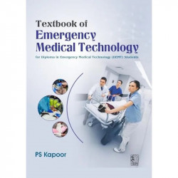 Textbook of Emergency Medical Technology for Diploma in Emergency Medical Technology (DEMT) Students (PB 2027) book by PS Ka… -