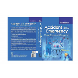ACCIDENT AND EMERGENCY ETIOLOGY DIAGNOSIS AND MANAGEMENT 3ED (PB 2023) book by KAPOOR PS - Back Cover
